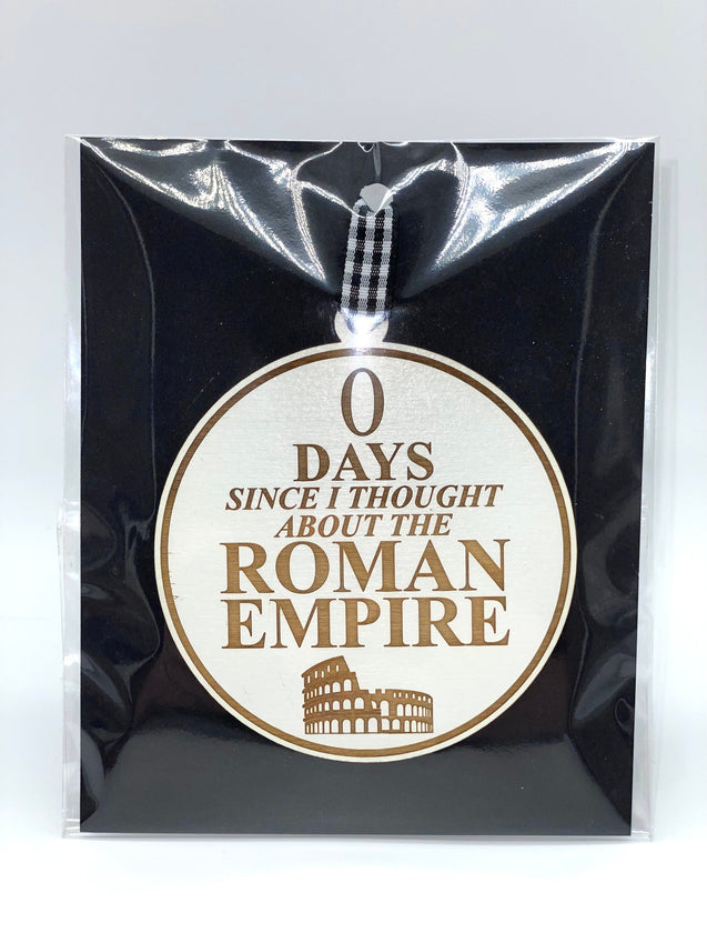 0 Days Since I Thought About The Roman Empire Ornament | Roman Empire Ornament | Colosseum Ornament | 2024 Ornament | 2025 Ornament