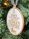 0 Days Since I Thought About The Roman Empire Ornament | Roman Empire Ornament | Colosseum Ornament | 2024 Ornament | 2025 Ornament