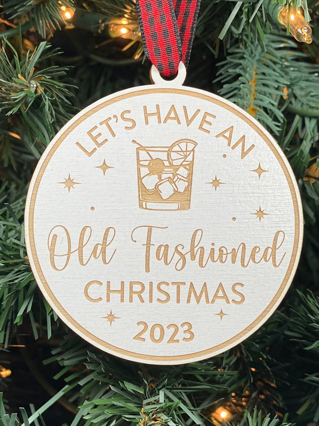 Let’s Have An Old Fashioned Christmas Ornament | Bartender Gift | Old Fashion Ornament | 2024 Ornament | 2025 Ornament | Whiskey | Bourbon