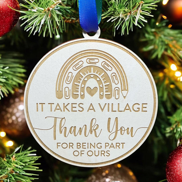 It Takes A Village Thank You Ornament | Teacher Ornament | 2024 Ornament | Teacher Gifts | 2025 Ornament | Daycare | Babysitter | Therapist