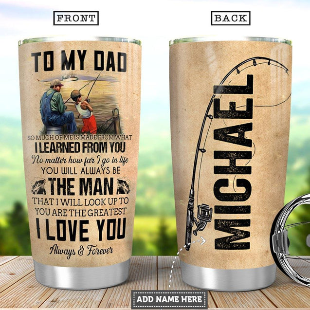 Custom name To my Dad Fishing Stainless Steel Tumbler