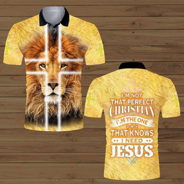 I'm Not That Perfect Christian I'm The One That Know I Need Jesus All Over Printed Shirts TA