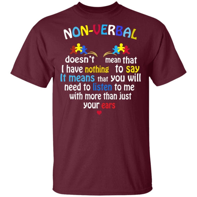 Non Verbal Doesn't Mean That I Have Nothing To Say Shirts-Apparel-CustomCat-G500 Gildan 5.3 oz. T-Shirt-Maroon-S-Vibe Cosy™
