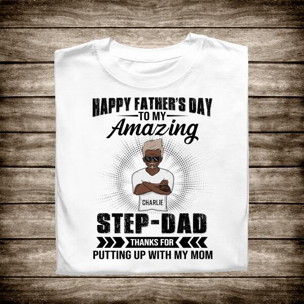 Happy Father's Day To My Amazing Step Dad Personalized T-shirt