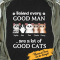 Behind Every Good Man Are A Lot Of Good Cats Personalized T-shirt Amazing Gift For Dad Father Bonus Dad