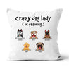Crazy Dog Lady In Training Personalized Canvas Throw Pillow Dog Lover Gift For Friends Dog Lover