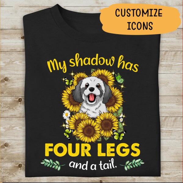 My Shadow Has Four Legs And A Tail Personalized T-shirt For Dog Lover Amazing Gift For Friends