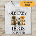 Never Underestimate An Old Lady Who Loves Dog Personalized T-shirt For Dog Lover Mama Grandma Mom