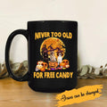 Never Too Old For Free Candy Personalized T-Shirt, Mug, Best Gifts For Dog Lovers And Halloween Occasion