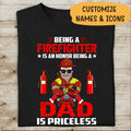 Being A Firefighter Is An Honor Being A Dad Is Priceless Personalized T-shirt, Best Gift For Firefighter