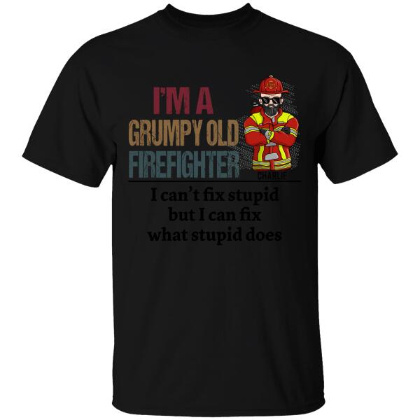 I've Seen It, Smelled It, Touched It, Heard It, Stepped In It Retired Fire Man Personalized T-shirt