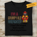 I've Seen It, Smelled It, Touched It, Heard It, Stepped In It Retired Fire Man Personalized T-shirt