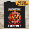 Sticks And Stones May Break My Bones Firefighter Personalized T-shirt, Best Gift For Firefighter