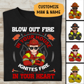 Blow Out Fire In Your House Ignites Fire In Your Heart Personalized T-shirt, Best Gift For Firefighter