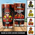 Being A Firefighter Is An Honor Being A Dad Is Priceless Personalized Tumbler, Best Gift For Firefighter