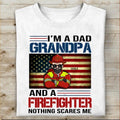 I'm A Dad, Grandpa And A Firefighter Personalized T-shirt For Dad Papa Grandpa