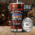 Retired But Always A Firefighter At Heart Personalized Tumbler Special Gift For Dad Papa Grandpa