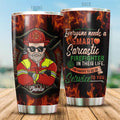 Everyone Needs A Smart Sarcastic Firefighter Personalized Tumbler Special Gift For Dad Papa Grandpa