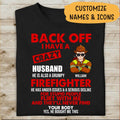 Back Off I Have A Crazy Husband Personalized T-shirt For Firefighter Special Gift