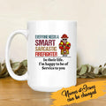 Firefighter T-shirt Everyone Needs A Smart Sarcastic Firefighter Personalized T-shirt Special Gift For Dad Papa Grandpa