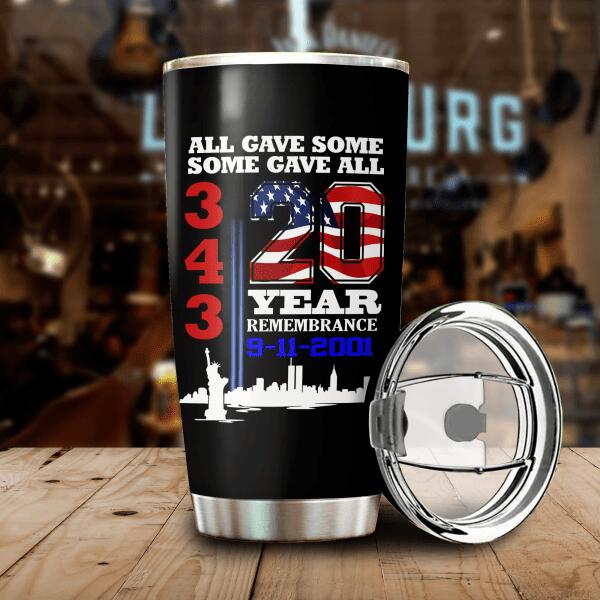 All Gave Some - Some Gave All 9-11-2001 20th Anniversary - Print Front and Back 20oz Tumbler