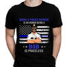 Being A Police Officer Is An Honor, Dad Is Priceless Personalized T-shirt, Best Gifts For Dad Police Officers