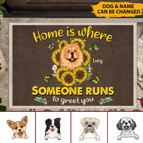 Home Is Where Someone Runs To Greet You Personalized Doormat For Dog Lover Special Gift Home Decor