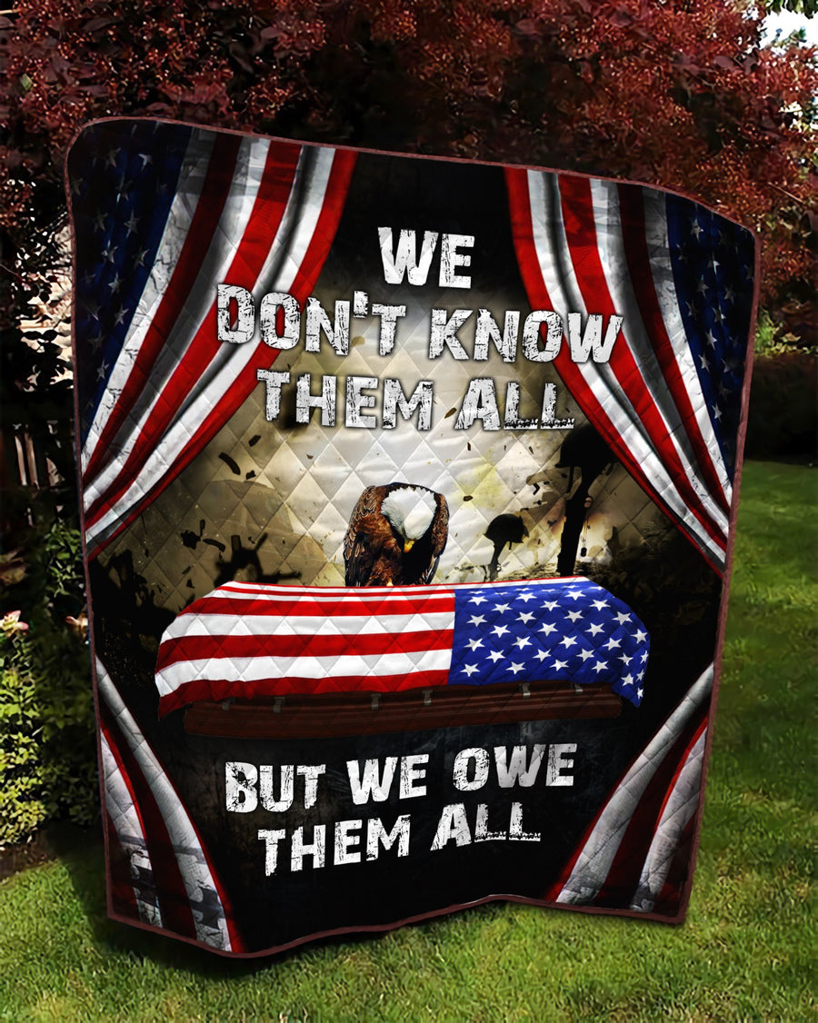 Veteran's Day We Don't Know Them All But We Owe Them All 3D All Over Printed Quilt