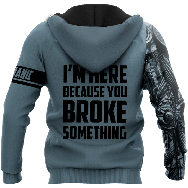 Mechanic Tattoo I'm Here Because You Broke Something All Over Printed Unisex Shirts TR1611202VH