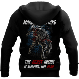 Make No Mistake, The Beast Inside Is Sleeping, Not Dead Hoodie