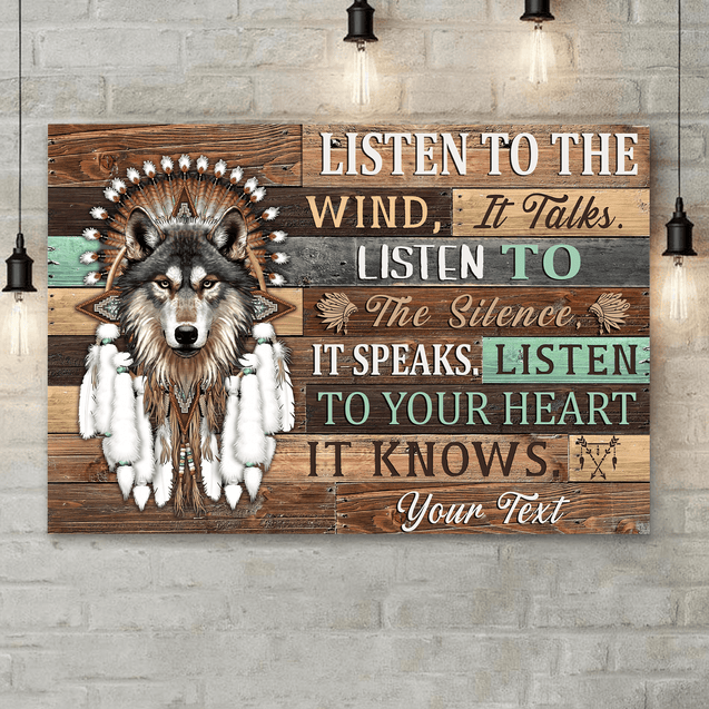 Customized Native Listen To The Wind It Talks Listen To The Silence It Speaks Listen To Your Heart It Knows 3D All Over Printed Canvas Poster