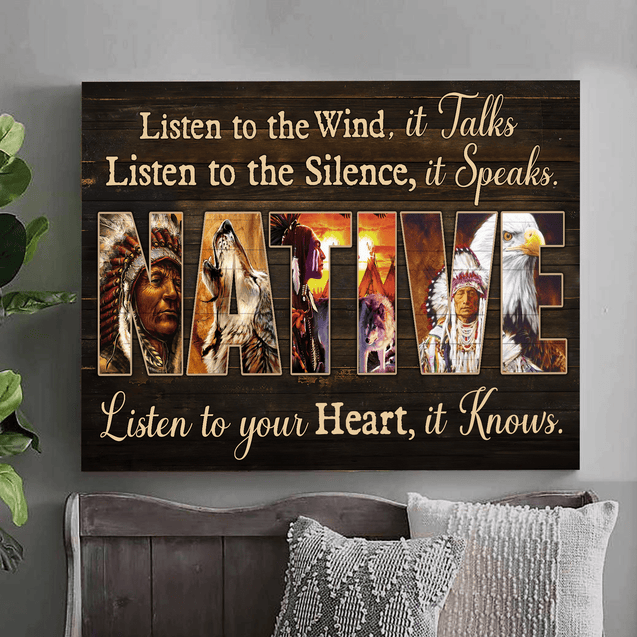 Native Listen To The Wind It Talks Listen To The Silence It Speaks Listen To Your Heart It Knows Native American 3D All Over Printed Canvas Poster