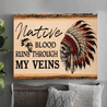 Native Blood Runs Through My Veins 3D All Over Printed Canvas Poster