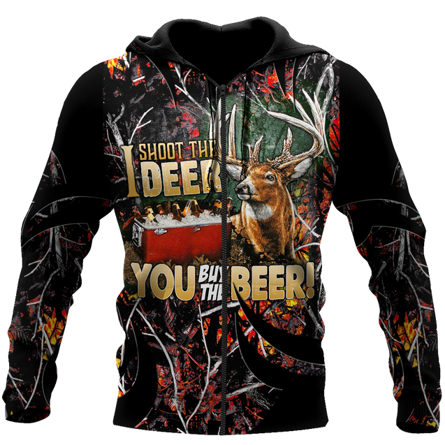 I shoot the Deer You buy the Beer 3D All Over Print Hoodie MH2209202