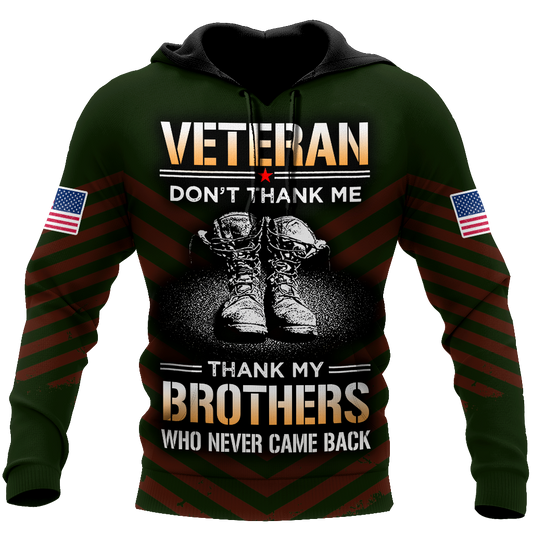 US Veteran Don't Thank Me Thank My Brothers Who Never Came Back 3D All Over Printed Shirts For Men and Women MH2209203