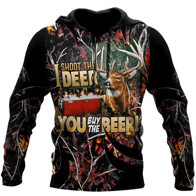 I shoot the Deer You buy the Beer 3D All Over Print Hoodie MH2209202