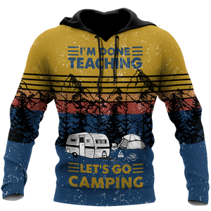 All Over Print I'm Done Teaching Let's Go Camping Hoodie HHT28082001-MEI