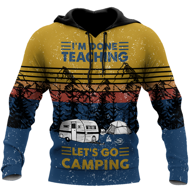 All Over Print I'm Done Teaching Let's Go Camping Hoodie HHT28082001-MEI