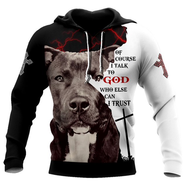 Pit Bull Terier Of Course I Talk To God Unisex Shirts Pi07102001