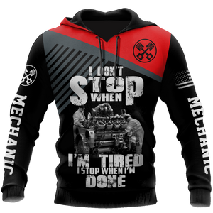 Mechanic I Stop When I'm Done 3D All Over Printed Hoodie For Men and Women TR1010205