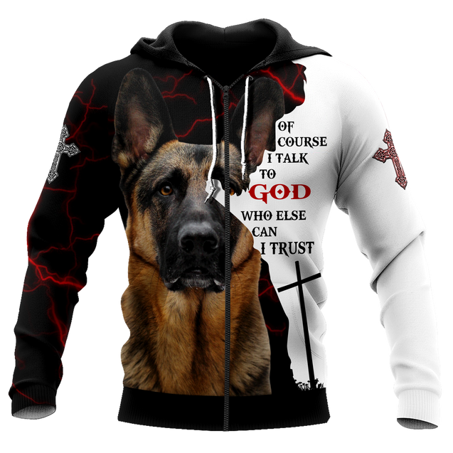 3D German Shepherd Of Course I Talk To God Unisex Shirts Pi21102001