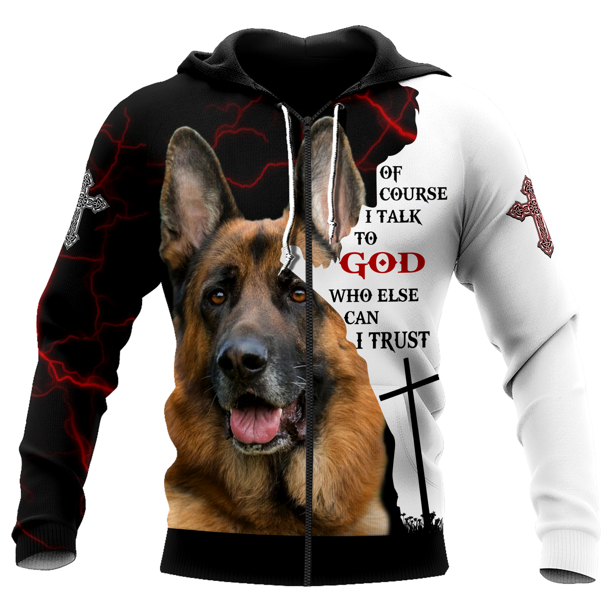 German Shepherd Of Course I Talk To God Unisex Shirts