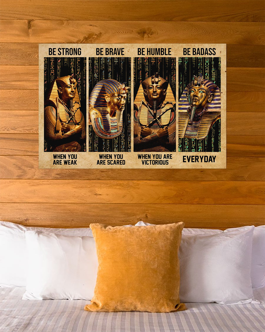 Pharaoh Ancient Egypt Be Strong Brave Humble Badass Poster Horizontal