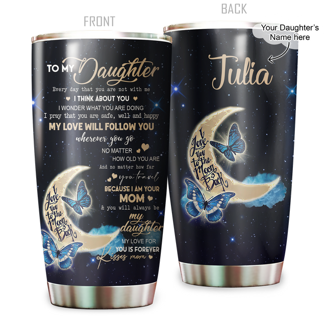 To My Daughter Stainless Steel Tumbler  MH0211202