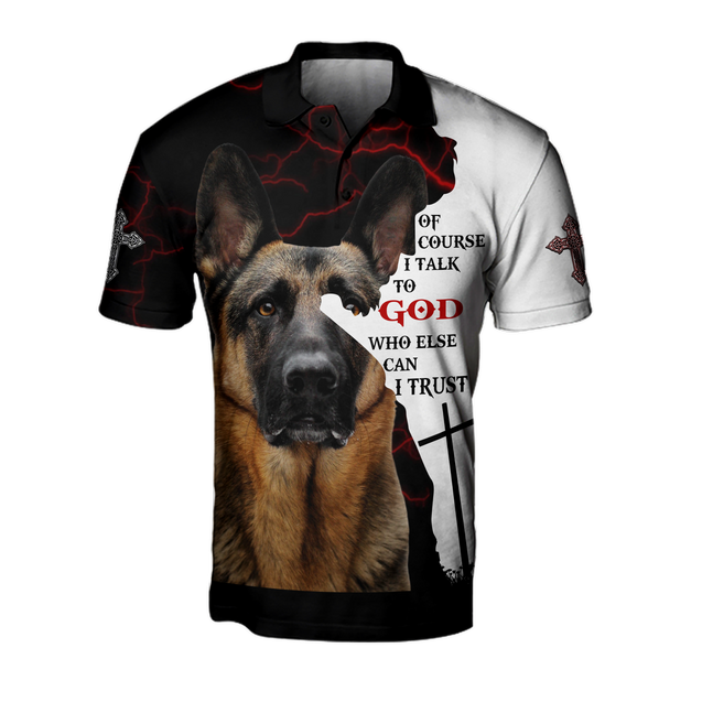 3D German Shepherd Of Course I Talk To God Unisex Shirts Pi21102001