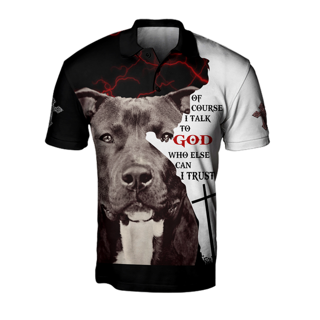 Pit Bull Terier Of Course I Talk To God Unisex Shirts Pi07102001