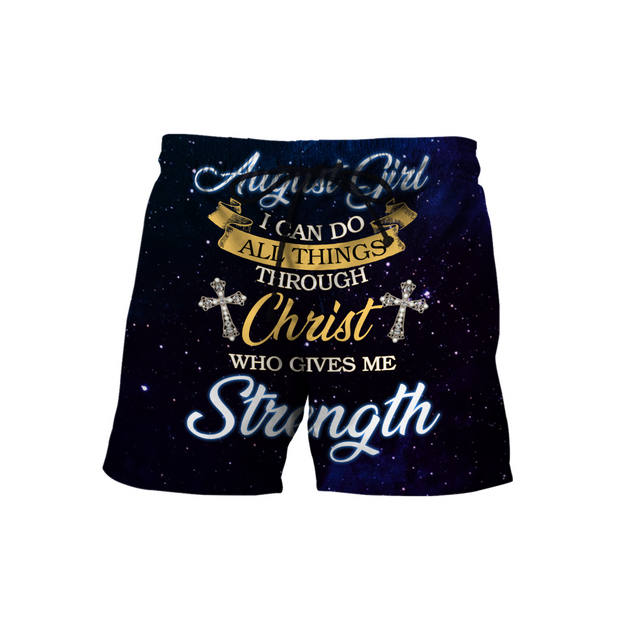 August Girl I Can Do All Things Through Christ Who Give Me Strength 3D All Over Print Shirts DQB08122005