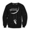 3D all over print astronut dreaming outerspace-Apparel-HbArts-Sweatshirt-S-Vibe Cosy™