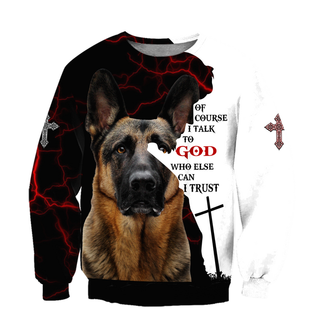 3D German Shepherd Of Course I Talk To God Unisex Shirts Pi21102001