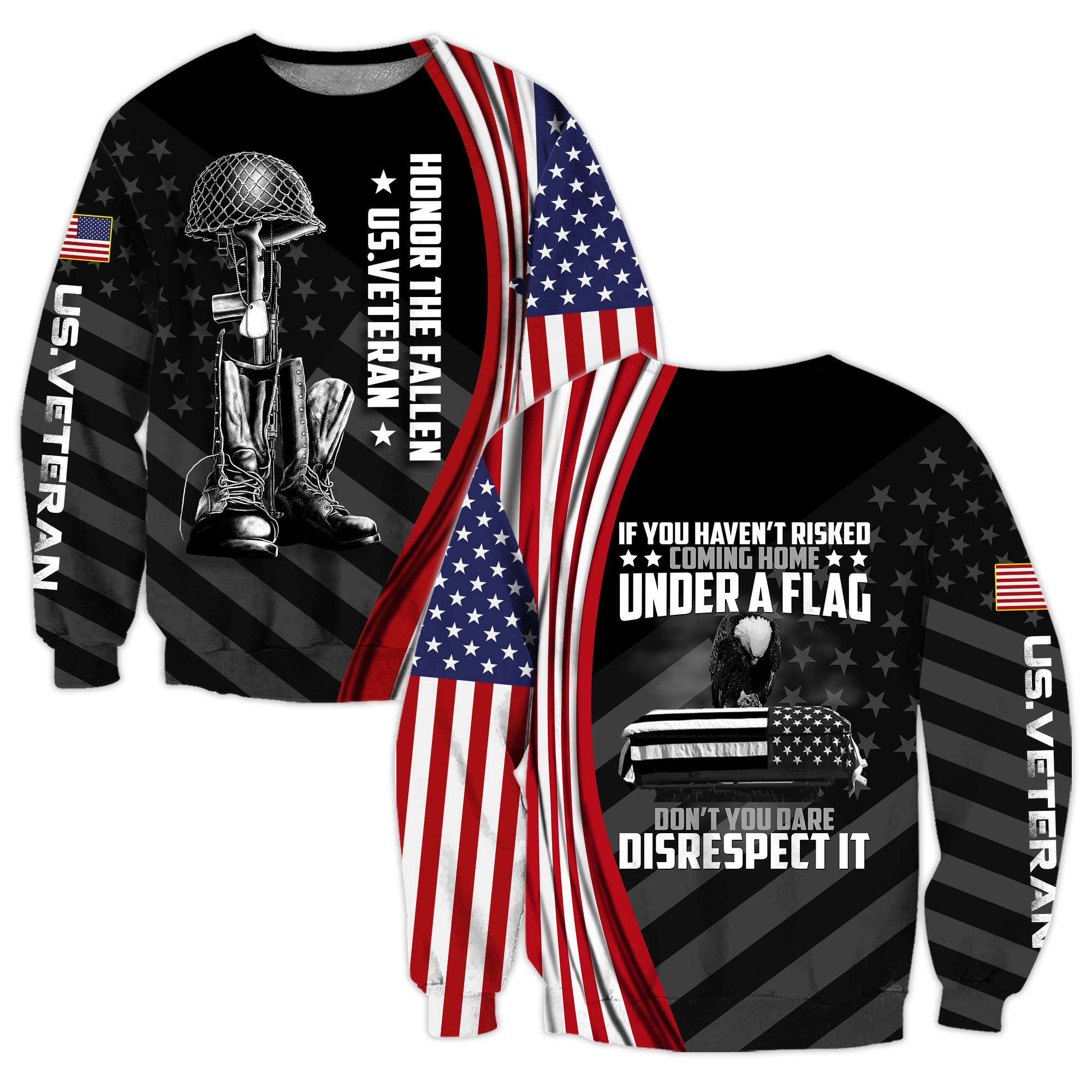 If You Haven't Risked Coming Home Under A Flag Honor The Fallen US Veteran 3D All Over Printed Shirts Pi09102004